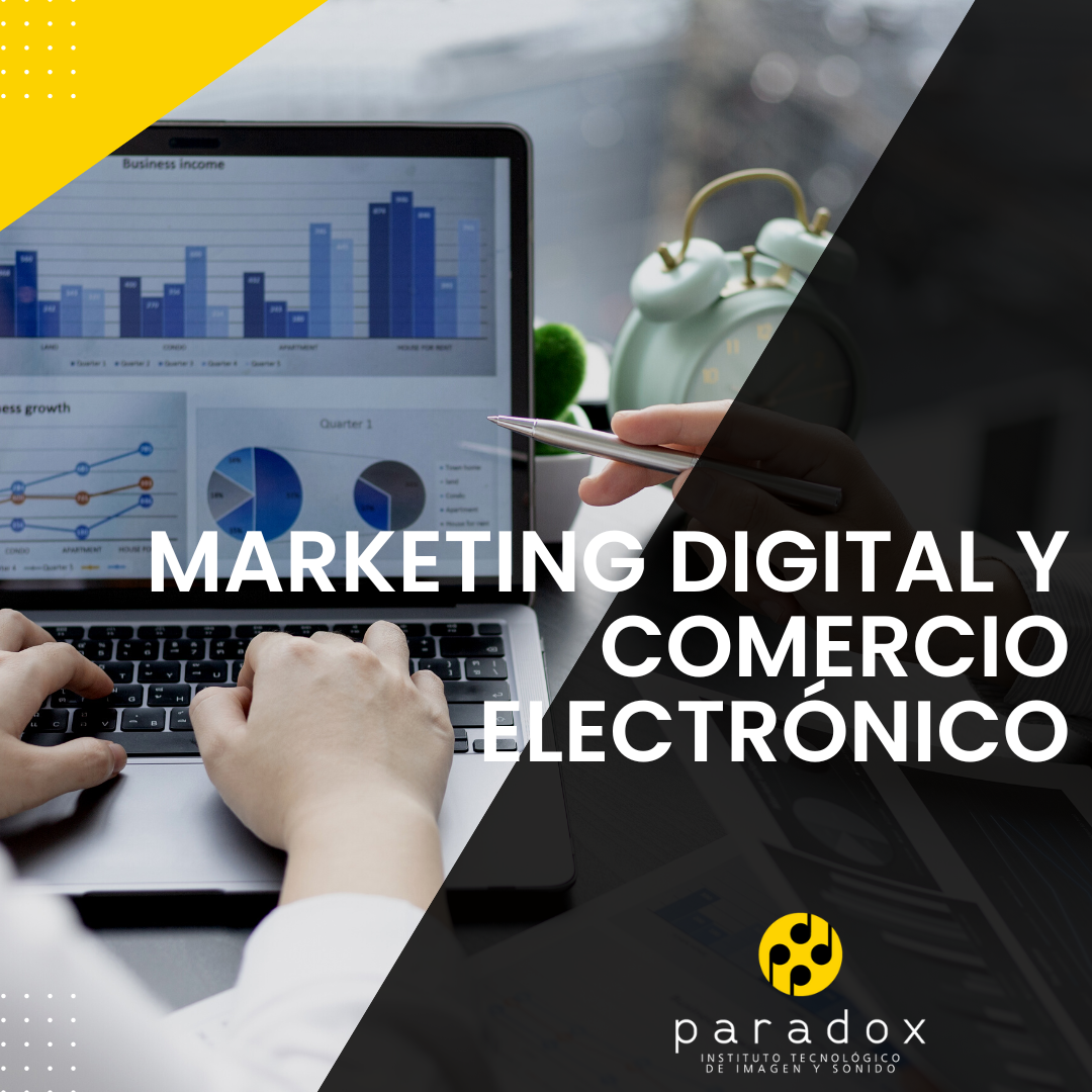 Carrera en Marketing Digital y Comercio Electrónico - Paradox - Instituto  Tecnológico de Imagen y Sonido